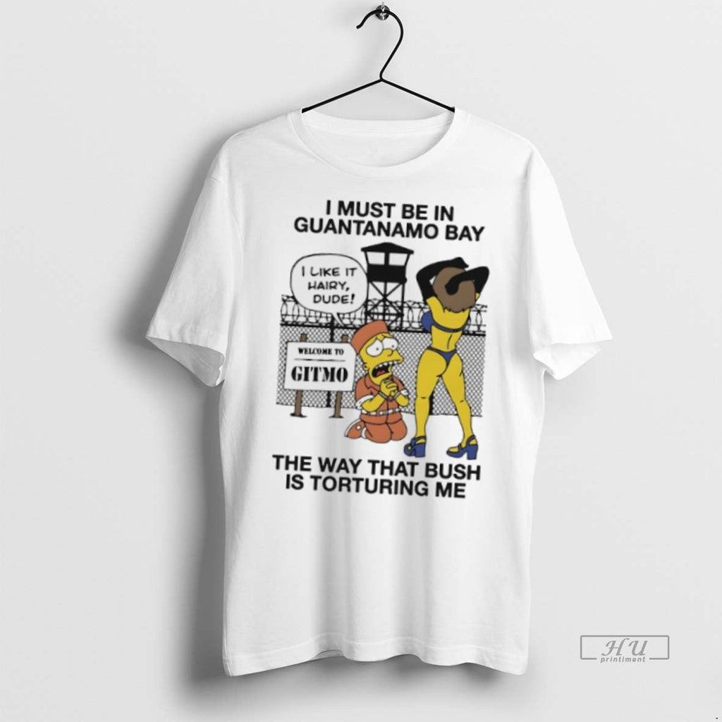 Officials The Simpsons I Must Be In Guantanamo Bay - Adult & Kids T-Shirts, Sweatshirts & Hoodies apparel design preview 1