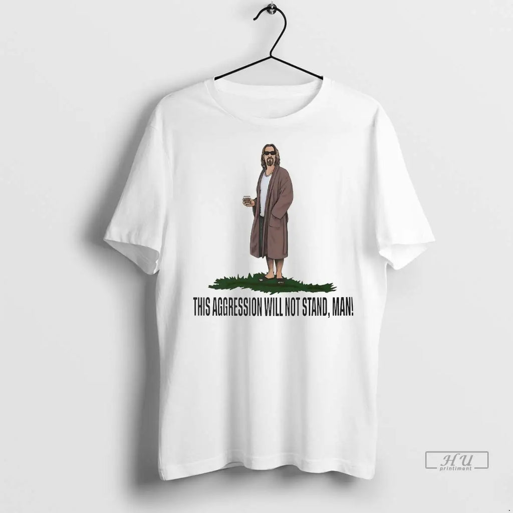 Officials The Big Lebowski This Aggression Will Not - Adult & Kids T-Shirts, Sweatshirts & Hoodies apparel design preview 1