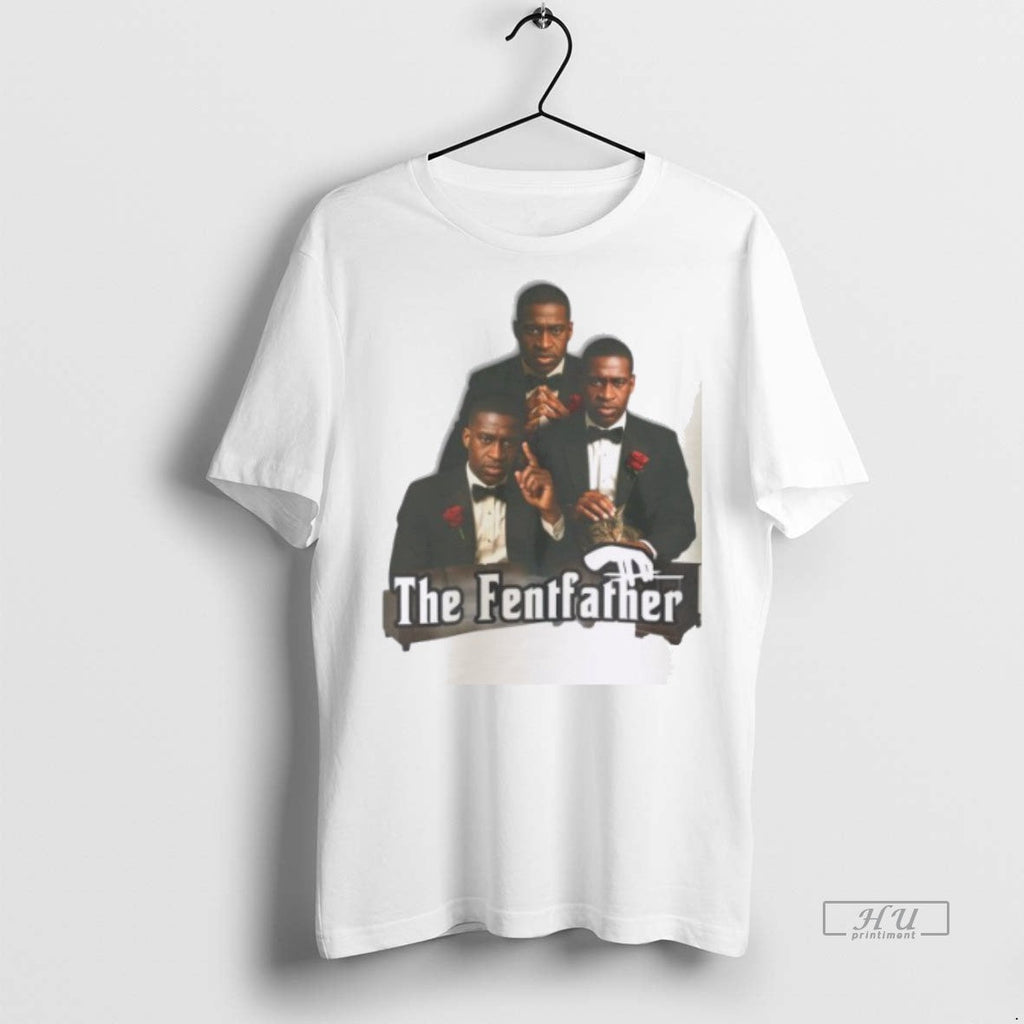 Officials The Fentfather George Floyd Funny Sweater - Adult & Kids T-Shirts, Sweatshirts & Hoodies apparel design preview 1