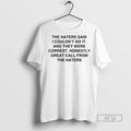 Officials The Haters Said I Couldnt Do It And They - Adult & Kids T-Shirts, Sweatshirts & Hoodies apparel design preview 1