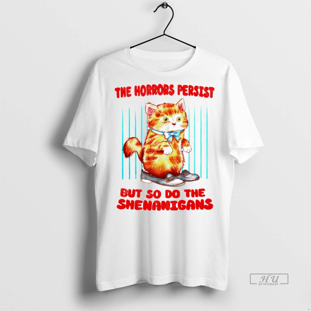 Officials The Horrors Persist But So Do Shenanigans - Adult & Kids T-Shirts, Sweatshirts & Hoodies apparel design preview 1