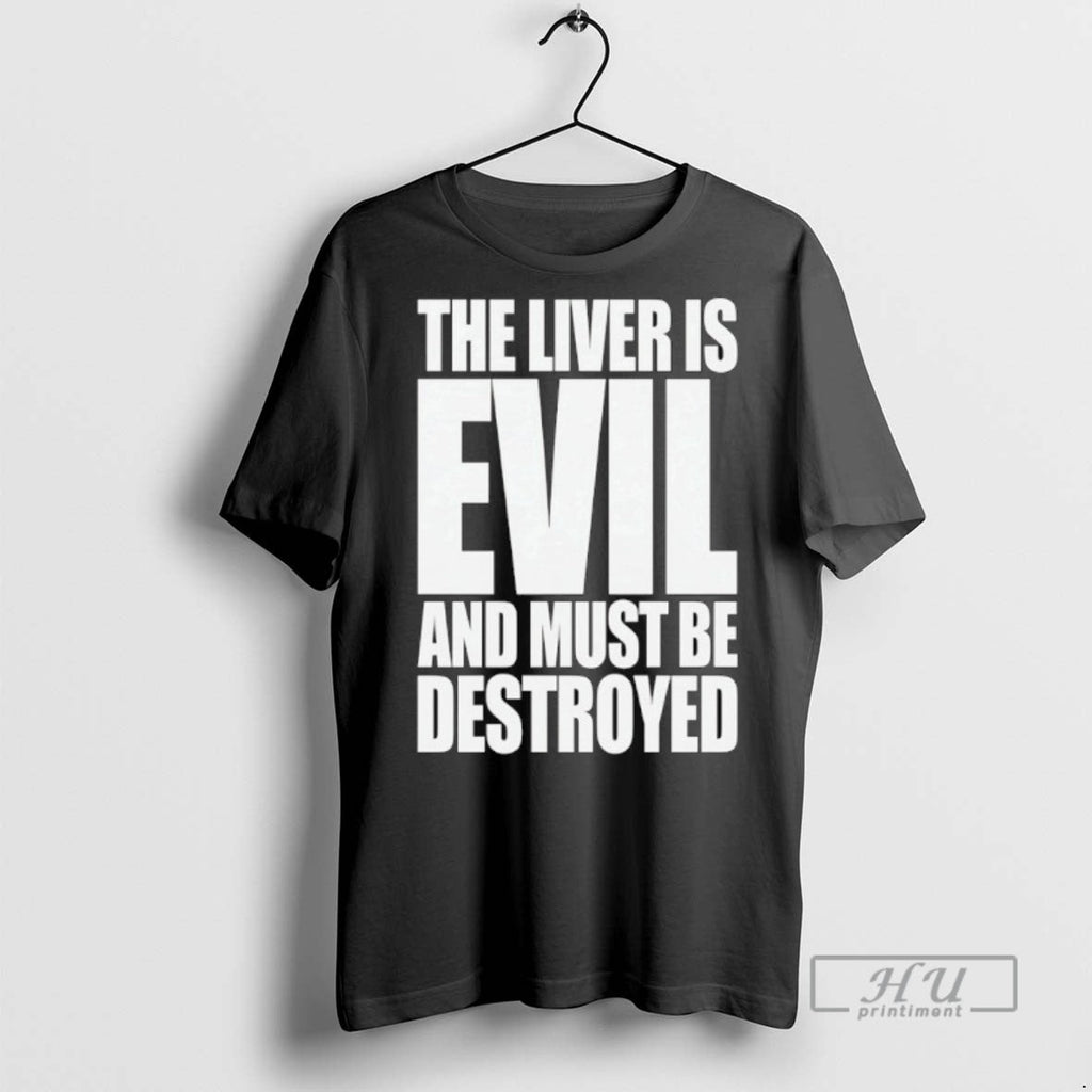 Officials The Liver Is Evil And Must Be Destroyed - Adult & Kids T-Shirts, Sweatshirts & Hoodies apparel design preview 1