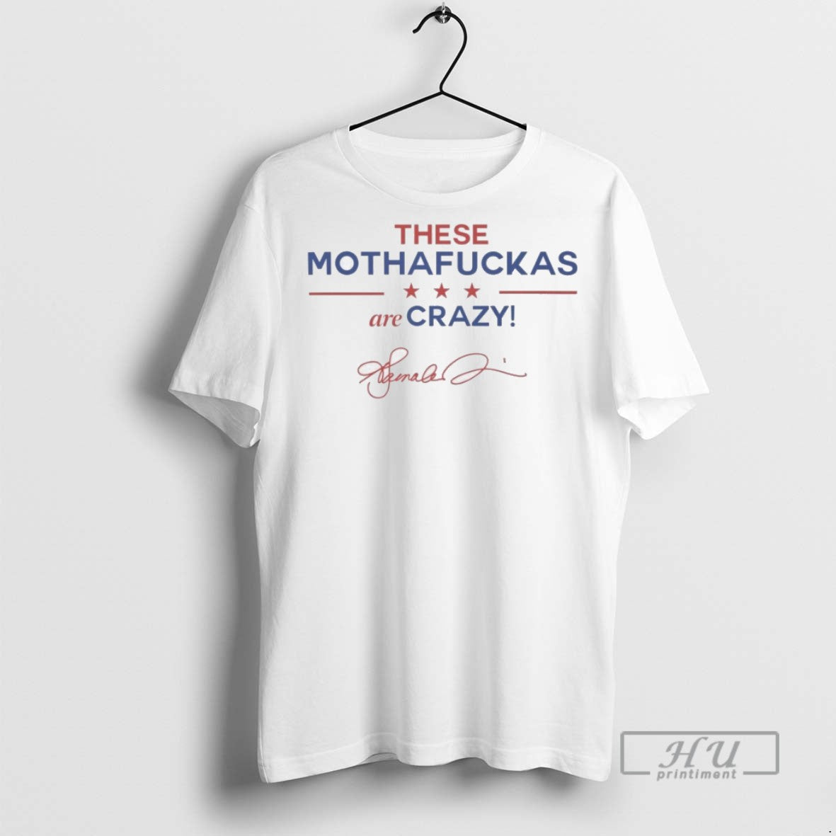 Officials These Mothafuckas Are Crazy - Adult & Kids T-Shirts, Sweatshirts & Hoodies apparel design preview 1