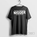 Officials This Is Allowed To Say Nigger Because Its - Adult & Kids T-Shirts, Sweatshirts & Hoodies apparel design preview 1