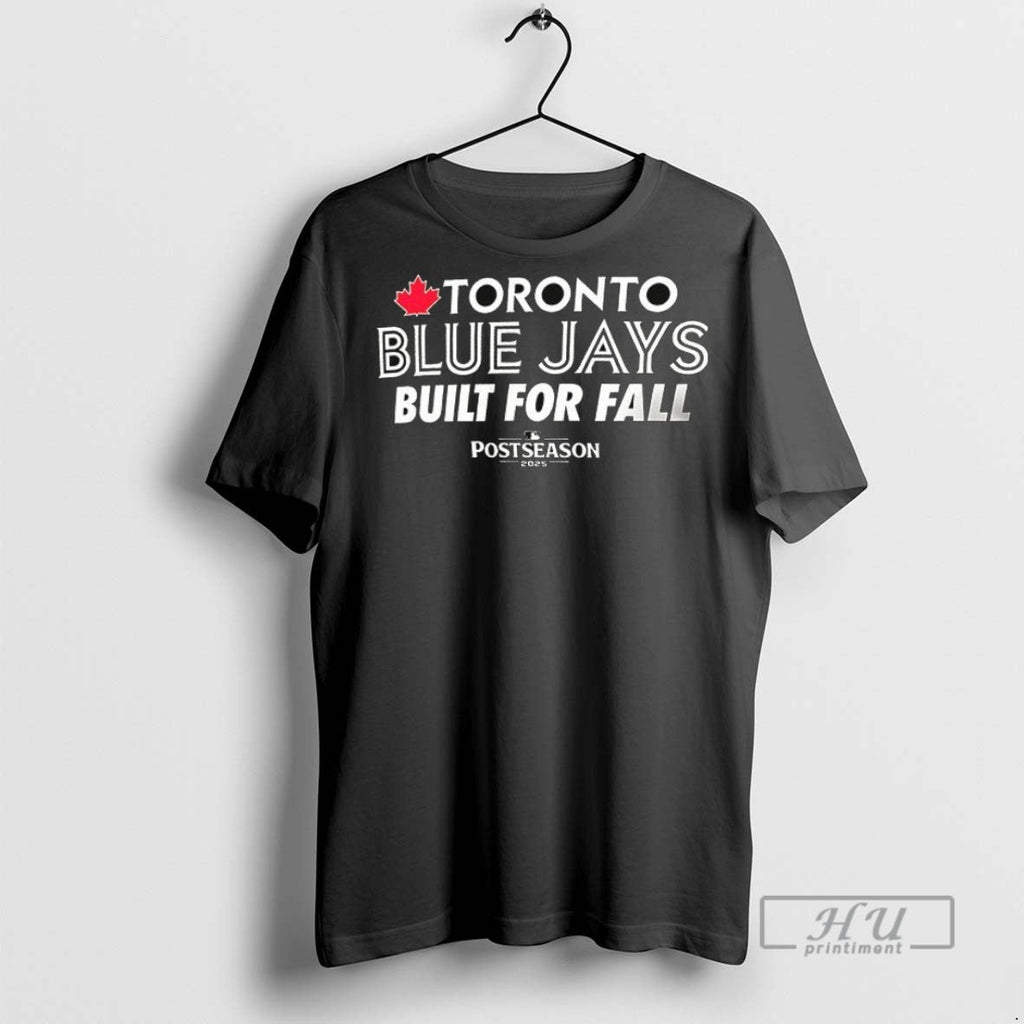 Officials Toronto Blue Jays Built For Fall 2025 Mlb - Adult & Kids T-Shirts, Sweatshirts & Hoodies apparel design preview 1