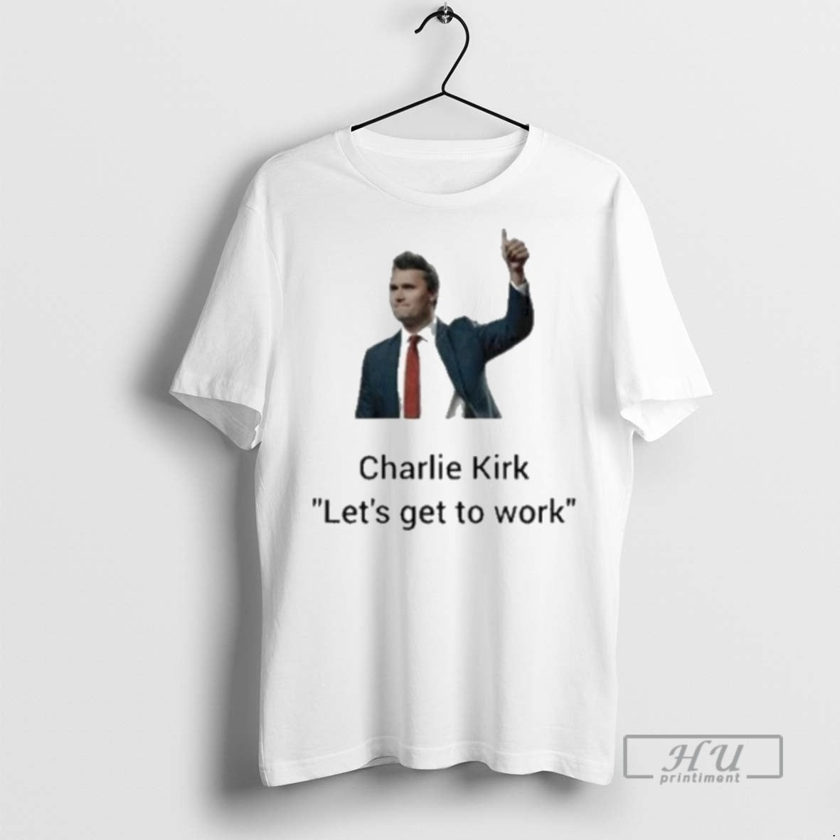 Officials Trending Charlie Kirk Lets Get To Work - Adult & Kids T-Shirts, Sweatshirts & Hoodies apparel design preview 1