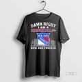 Officials Trending Damn Right I Am A New York Rangers - Adult & Kids T-Shirts, Sweatshirts & Hoodies apparel design preview 1
