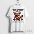 Officials Trending Deer The Next Time Someone Upsets - Adult & Kids T-Shirts, Sweatshirts & Hoodies apparel design preview 1
