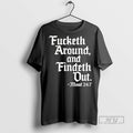 Officials Trending Fucketh Around And Findeth Out - Adult & Kids T-Shirts, Sweatshirts & Hoodies apparel design preview 1