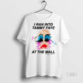 Officials Trending I Ran Into Tammy Faye At The Mall - Adult & Kids T-Shirts, Sweatshirts & Hoodies apparel design preview 1
