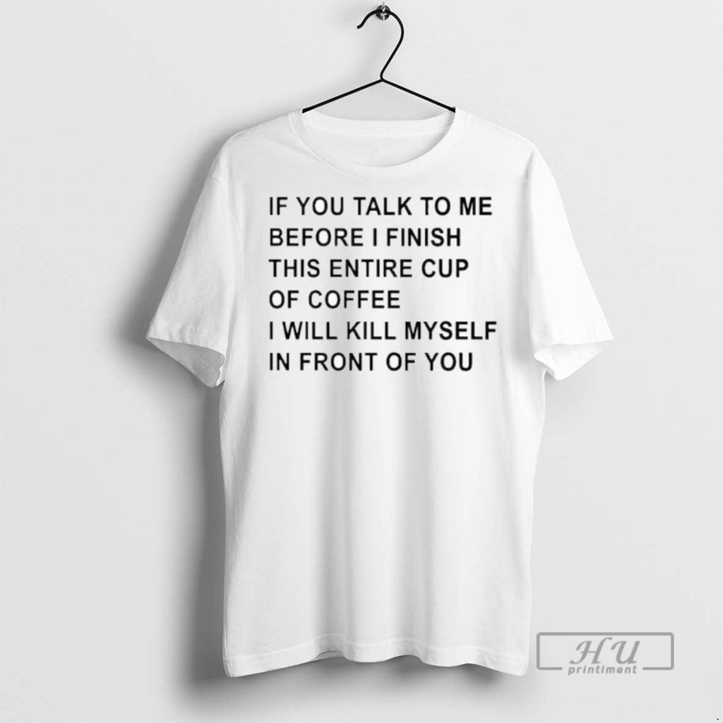 Officials Trending If You Talk To Me Before I Finish - Adult & Kids T-Shirts, Sweatshirts & Hoodies apparel design preview 1