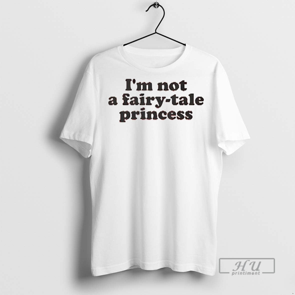 Officials Trending Im Not A Fairy Tale Princess - Adult & Kids T-Shirts, Sweatshirts & Hoodies apparel design preview 1