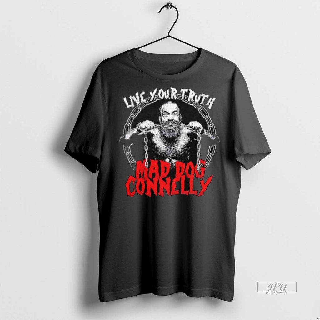 Officials Trending Mad Dog Connelly Live Your Truth - Adult & Kids T-Shirts, Sweatshirts & Hoodies apparel design preview 1