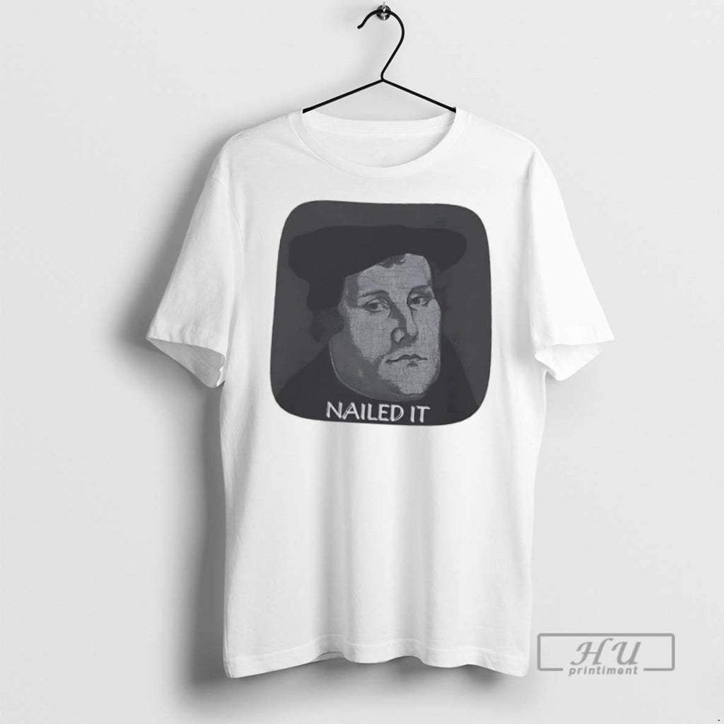 Officials Trending Martin Luther Nailed It - Adult & Kids T-Shirts, Sweatshirts & Hoodies apparel design preview 1