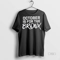 Officials Trending October Is For The Bronx Text - Adult & Kids T-Shirts, Sweatshirts & Hoodies apparel design preview 1