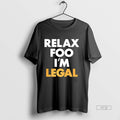 Officials Trending Relax Foo Im Legal Sweater - Adult & Kids T-Shirts, Sweatshirts & Hoodies apparel design preview 1
