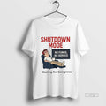 Officials Trending Shutdown Mode No Funds Service - Adult & Kids T-Shirts, Sweatshirts & Hoodies apparel design preview 1