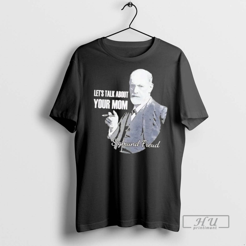 Officials Trending Sigmund Freud Lets Talk About Your - Adult & Kids T-Shirts, Sweatshirts & Hoodies apparel design preview 1