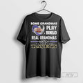 Officials Trending Some Grandmas Play Bingo Real - Adult & Kids T-Shirts, Sweatshirts & Hoodies apparel design preview 1