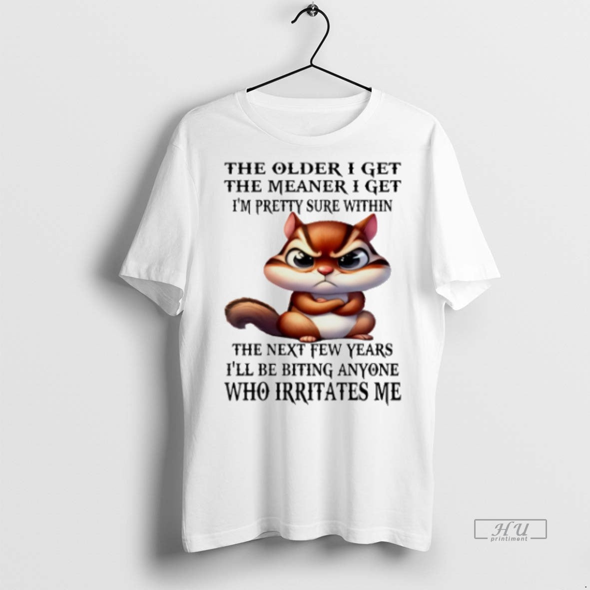 Officials Trending Squirrel The Older I Get Meaner Im - Adult & Kids T-Shirts, Sweatshirts & Hoodies apparel design preview 1