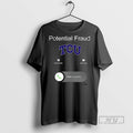 Officials Trending Tcu Potential Fraud Graphic - Adult & Kids T-Shirts, Sweatshirts & Hoodies apparel design preview 1