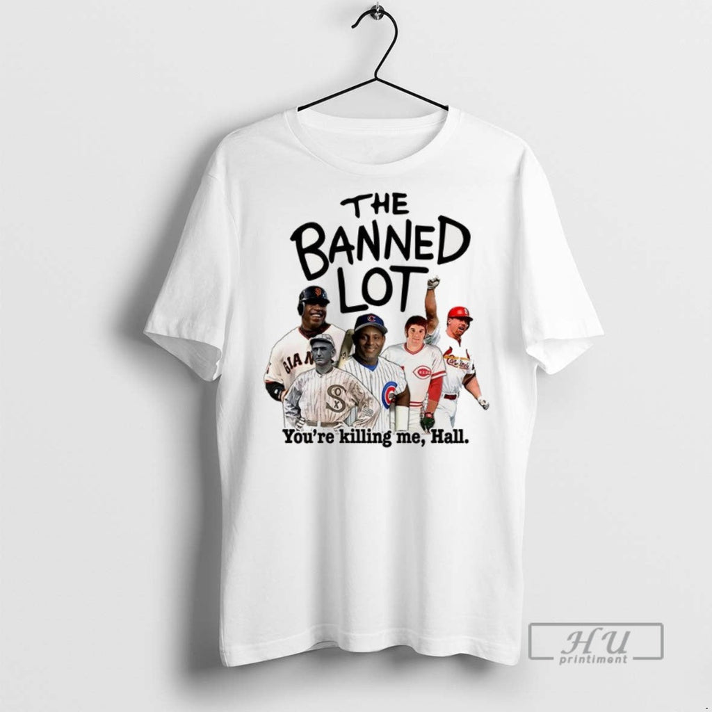 Officials Trending The Banned Lot Youre Killing Me - Adult & Kids T-Shirts, Sweatshirts & Hoodies apparel design preview 1