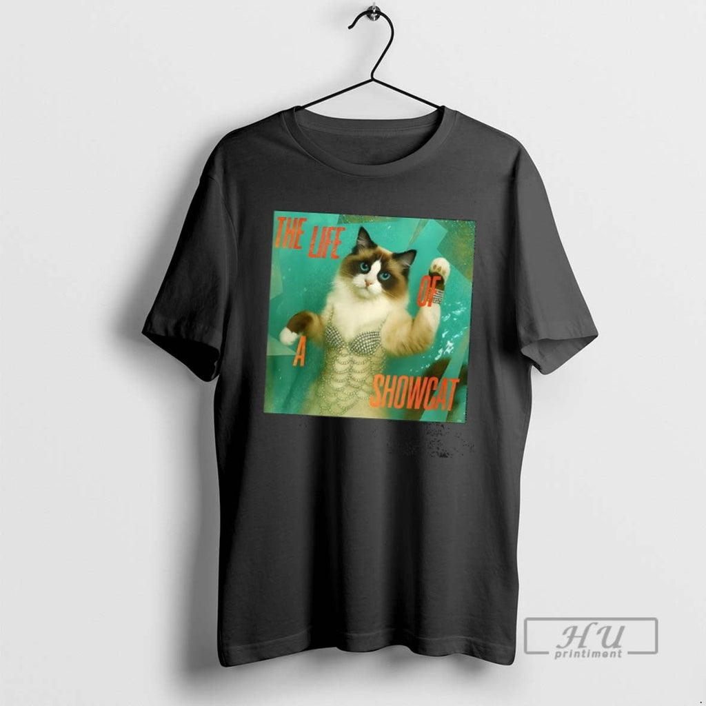Officials Trending The Life Of A Showcat Trendy 2025 - Adult & Kids T-Shirts, Sweatshirts & Hoodies apparel design preview 1