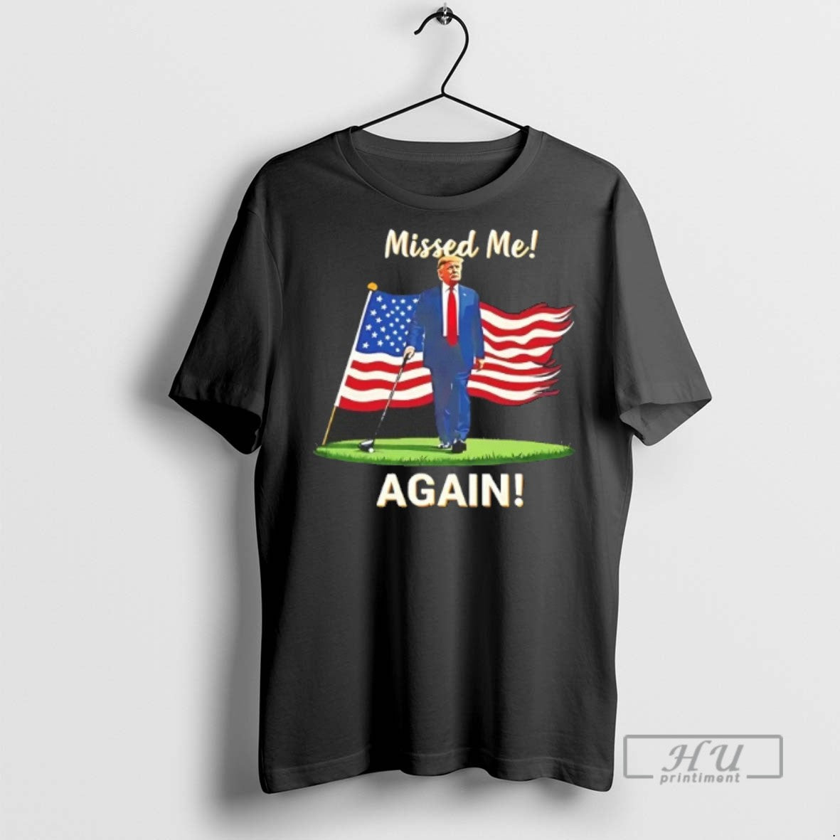 Officials Trending Trump Golf America Flag Missed Me - Adult & Kids T-Shirts, Sweatshirts & Hoodies apparel design preview 1