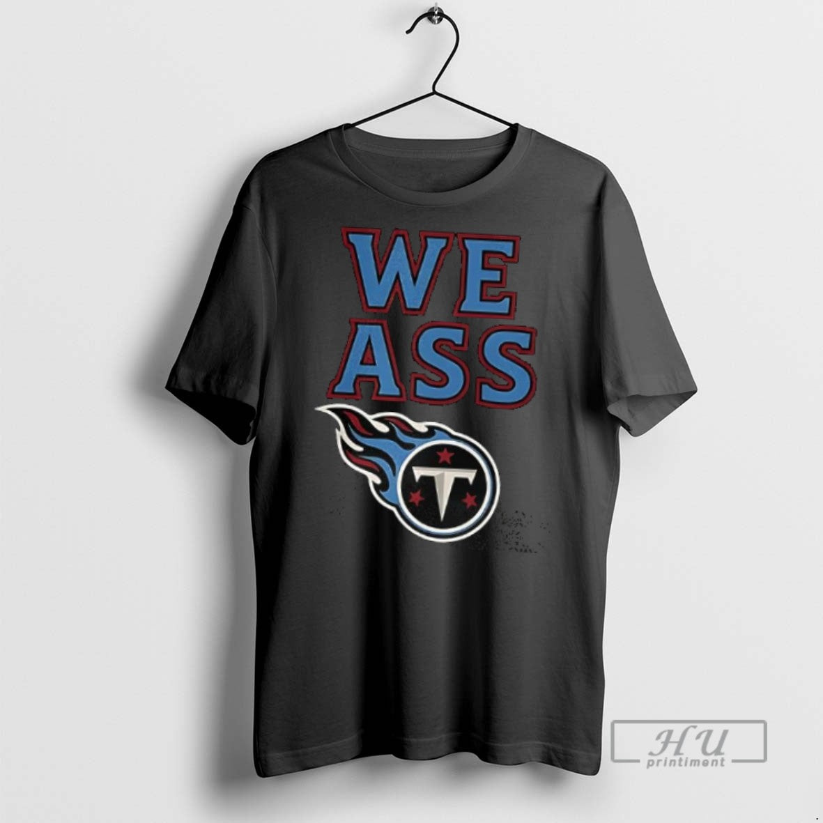 Officials Trending We Ass Tennessee Titans Baseball - Adult & Kids T-Shirts, Sweatshirts & Hoodies apparel design preview 1