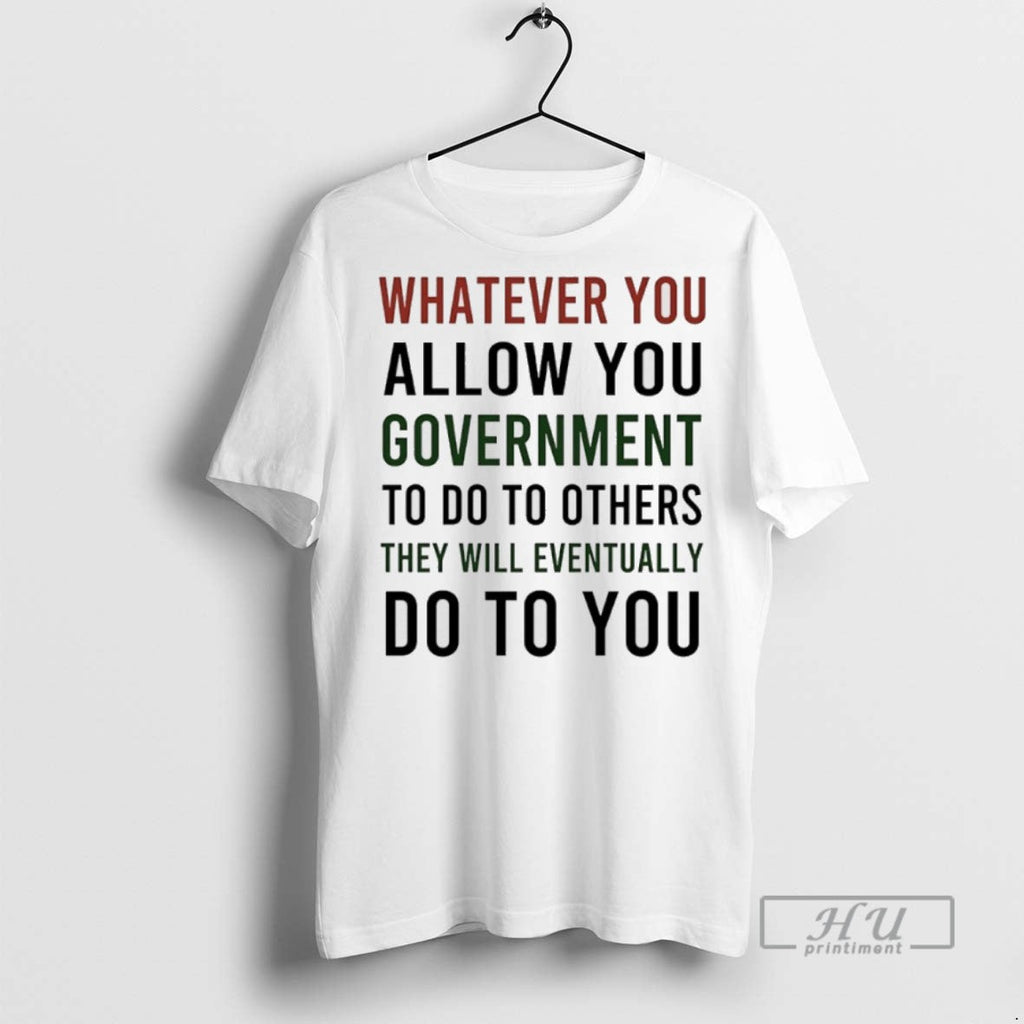 Officials Trending Whatever You Allow Government To - Adult & Kids T-Shirts, Sweatshirts & Hoodies apparel design preview 1