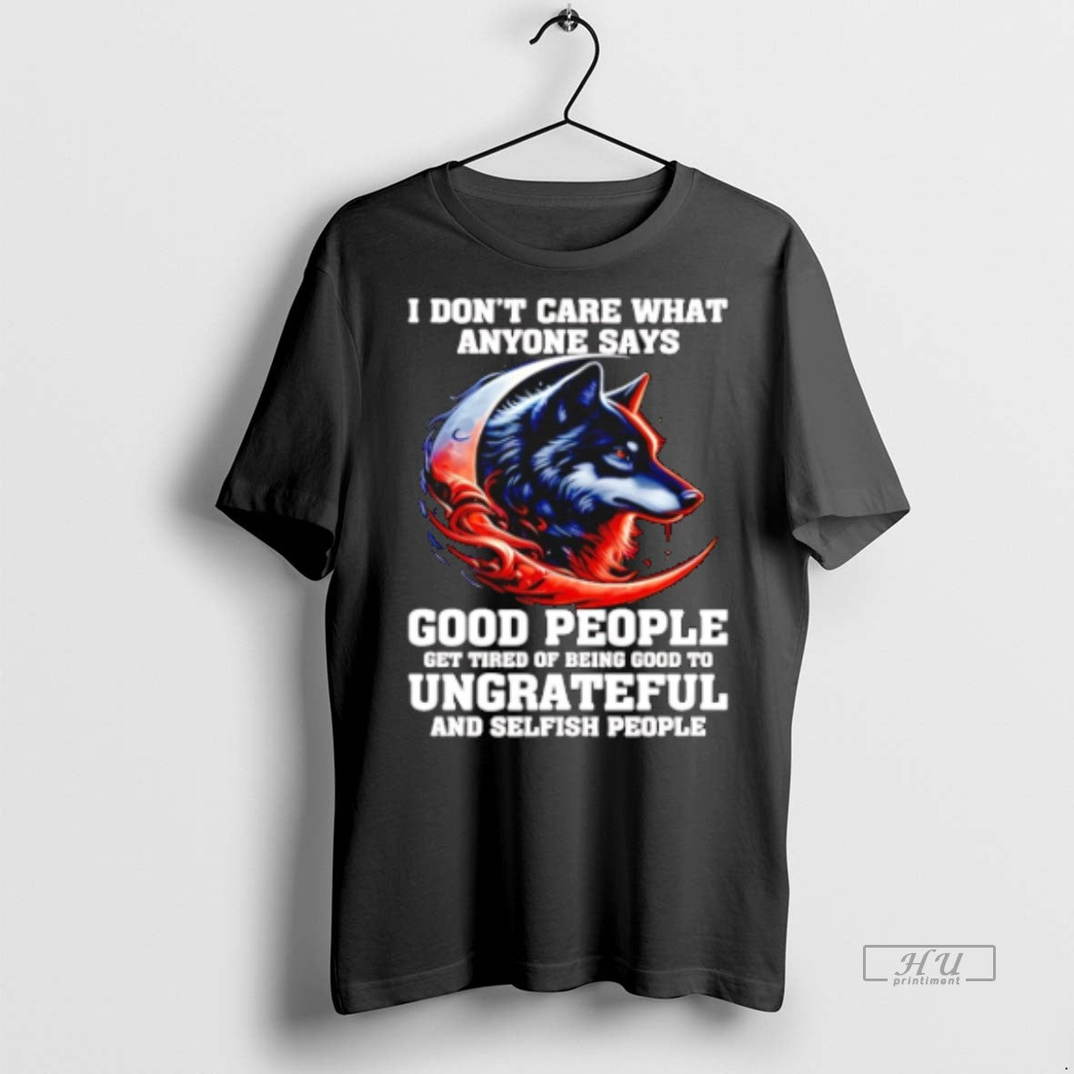 Officials Trending Wolf I Dont Care What Anyone Says - Adult & Kids T-Shirts, Sweatshirts & Hoodies apparel design preview 1