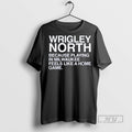 Officials Trending Wrigley North Because Playing In - Adult & Kids T-Shirts, Sweatshirts & Hoodies apparel design preview 1