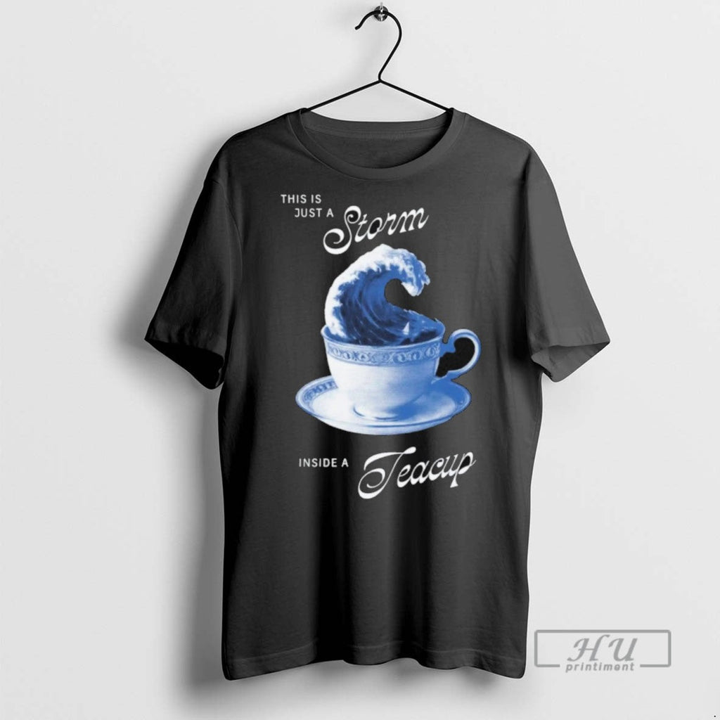 Officials Trending This Is Just A Storm Inside Teacup - Adult & Kids T-Shirts, Sweatshirts & Hoodies apparel design preview 1