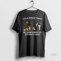 Officials Trendy Philadelphia Phillies Baseball Its A - Adult & Kids T-Shirts, Sweatshirts & Hoodies apparel design preview 1