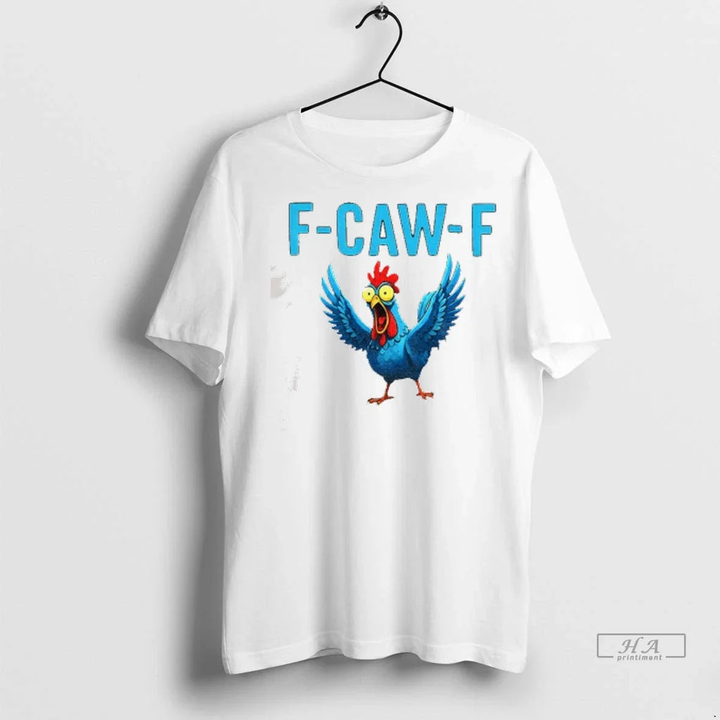 Officials Trendy Chicken F Caw Funny Meme Xct5g9 - Adult & Kids T-Shirts, Sweatshirts & Hoodies apparel design preview 1