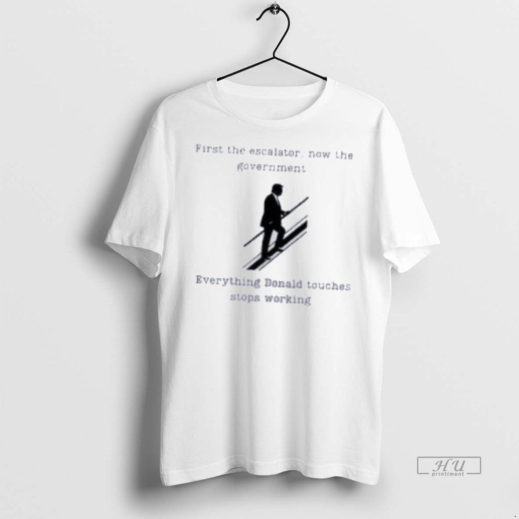 Officials Trump First The Escalator Now Government - Adult & Kids T-Shirts, Sweatshirts & Hoodies apparel design preview 1