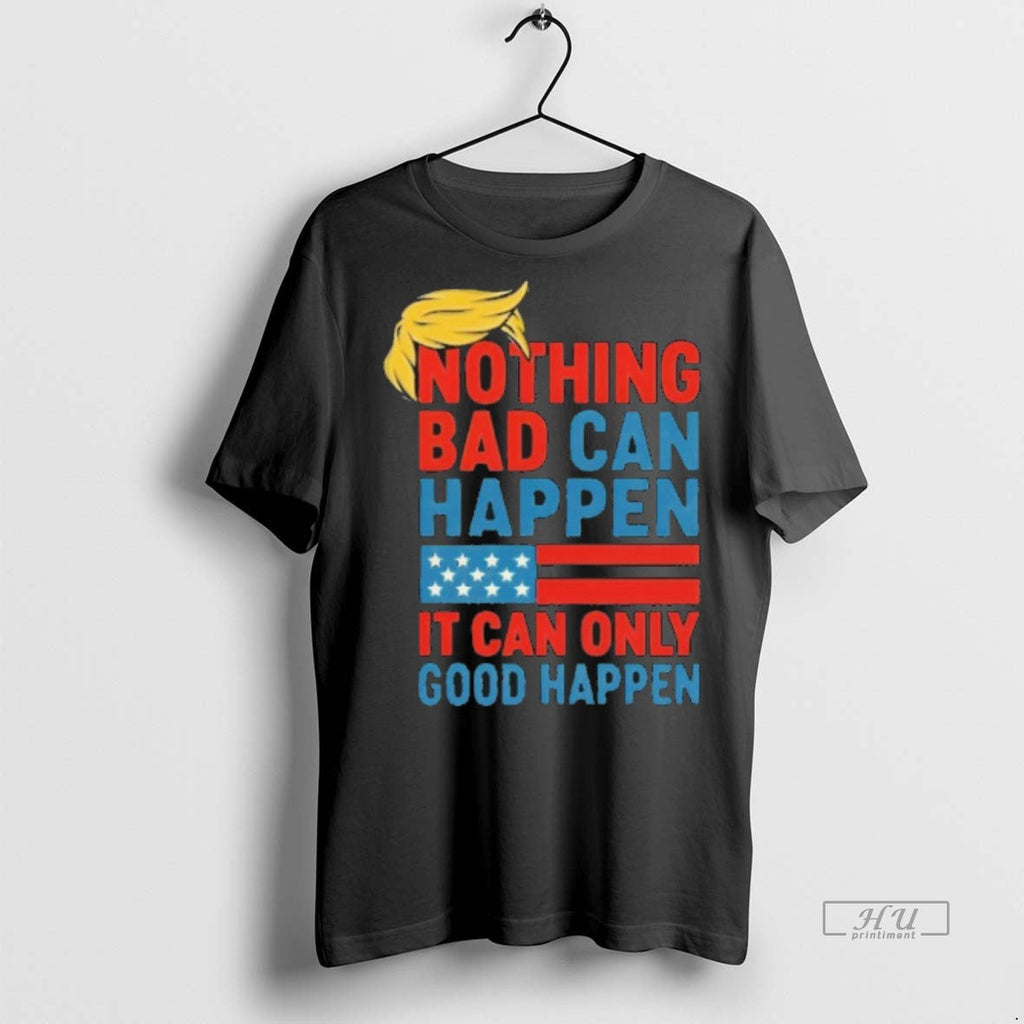 Officials Trump It Can Only Good Happen Sweater - Adult & Kids T-Shirts, Sweatshirts & Hoodies apparel design preview 1
