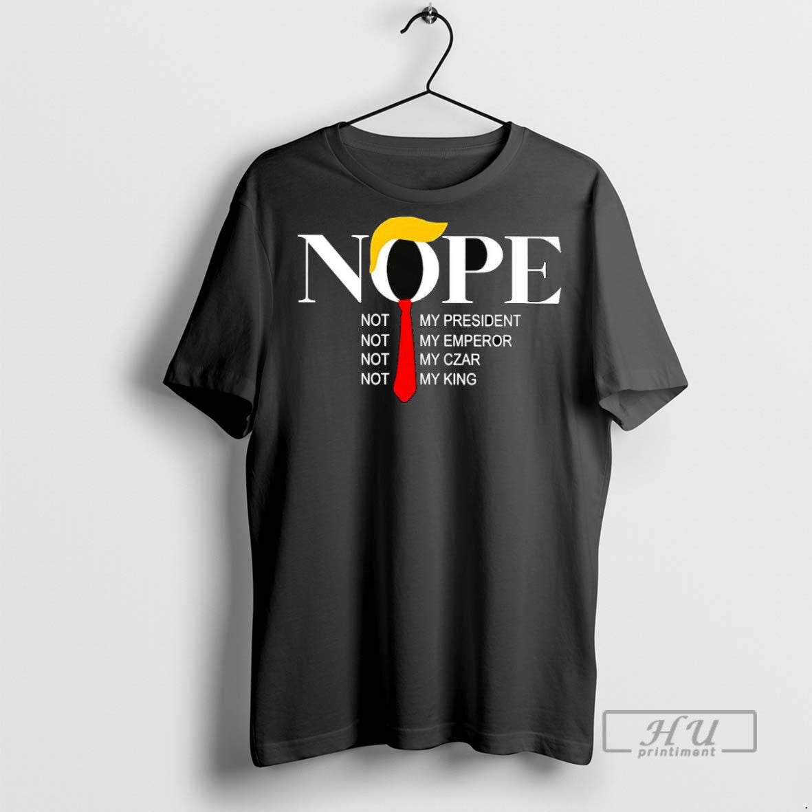 Officials Trump Nope Not My President Emperor Czar - Adult & Kids T-Shirts, Sweatshirts & Hoodies apparel design preview 1