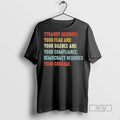 Officials Tyranny Requires Your Fear Silence - Adult & Kids T-Shirts, Sweatshirts & Hoodies apparel design preview 1