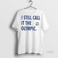 Officials View From The West I Still Call It Olympic - Adult & Kids T-Shirts, Sweatshirts & Hoodies apparel design preview 1