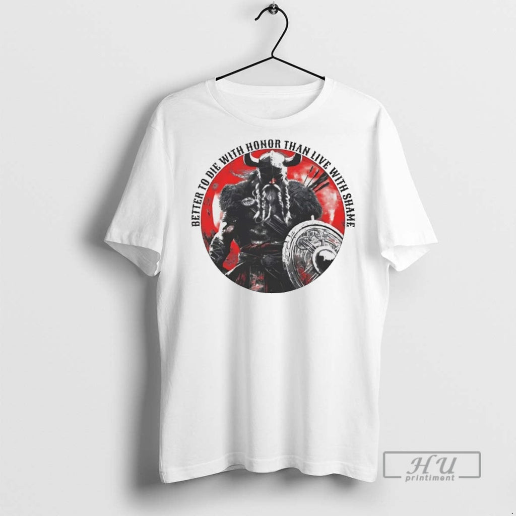 Officials Viking Better To Die With Honor Than Live - Adult & Kids T-Shirts, Sweatshirts & Hoodies apparel design preview 1