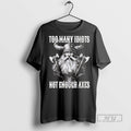 Officials Vikings Too Many Idiots Not Enough Axes - Adult & Kids T-Shirts, Sweatshirts & Hoodies apparel design preview 1