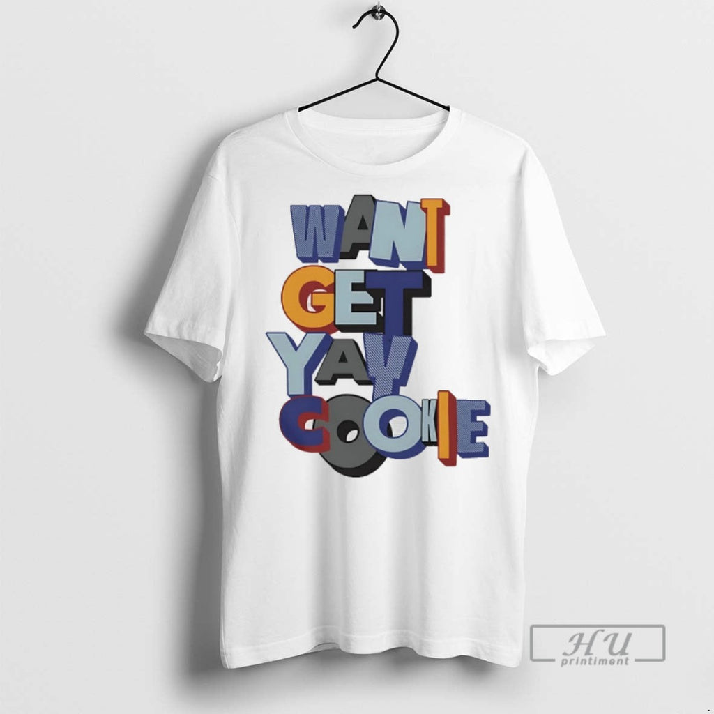 Officials Want Yay Get Cookie - Adult & Kids T-Shirts, Sweatshirts & Hoodies apparel design preview 1