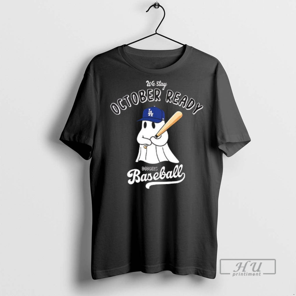 Officials We Stay October Ready Los Angeles Dodgers - Adult & Kids T-Shirts, Sweatshirts & Hoodies apparel design preview 1