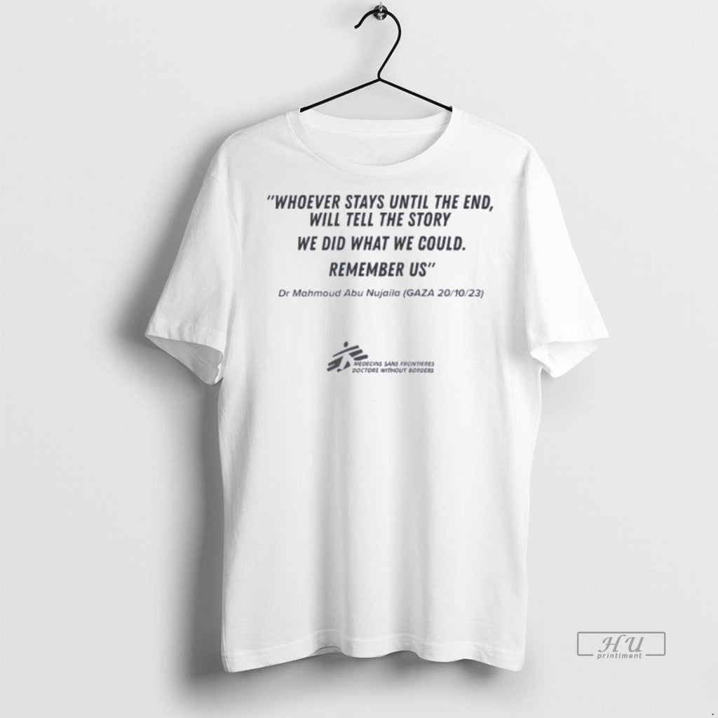 Officials Whoever Stays Until The End Will Tell Story - Adult & Kids T-Shirts, Sweatshirts & Hoodies apparel design preview 1