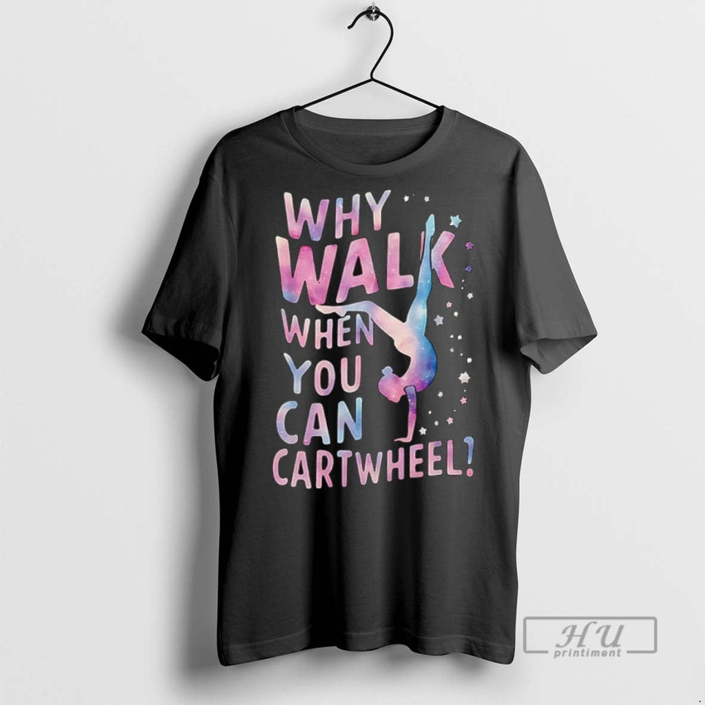 Officials Why Walk When You Can Cartwheel Ceramic And - Adult & Kids T-Shirts, Sweatshirts & Hoodies apparel design preview 1