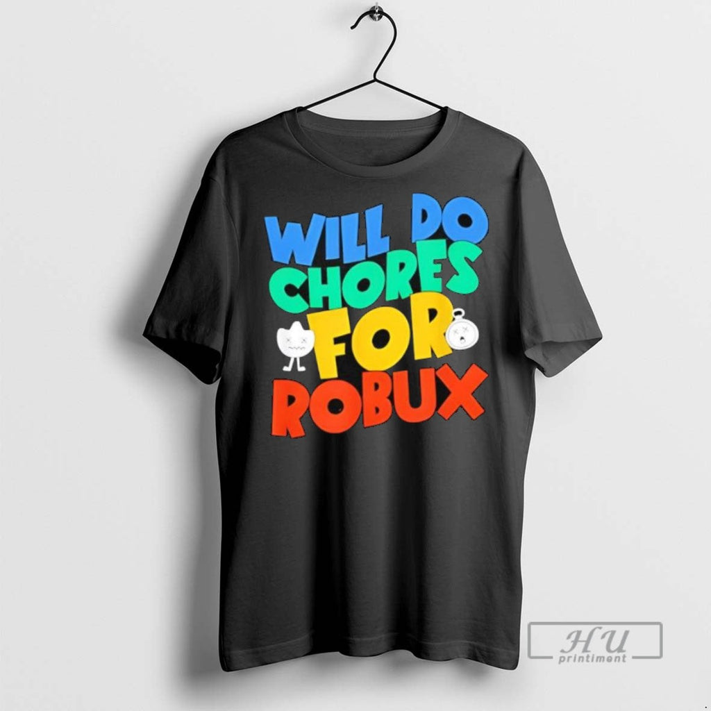 Officials Will Do Chores For Robux Funny Gamer - Adult & Kids T-Shirts, Sweatshirts & Hoodies apparel design preview 1