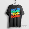 Officials Will Do Chores For Robux Funny Gamer - Adult & Kids T-Shirts, Sweatshirts & Hoodies apparel design preview 1