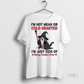 Officials Wizard Cat Im Not Mean Or Cold Hearted Just - Adult & Kids T-Shirts, Sweatshirts & Hoodies apparel design preview 1