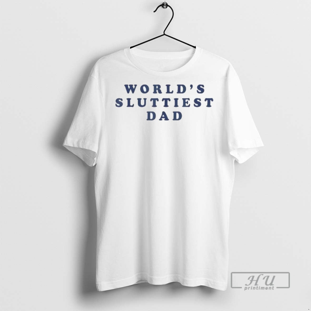 Officials Worlds Sluttiest Dad - Adult & Kids T-Shirts, Sweatshirts & Hoodies apparel design preview 1